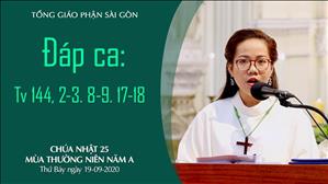 CN 25 TN A - Đáp ca: Tv 144, 2-3. 8-9. 17-18