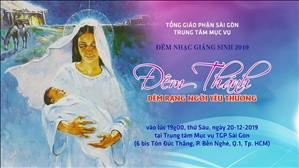 Trực tuyến: Đêm nhạc Giáng Sinh 2019 - Đêm Thánh, Đêm Rạng Ngời Yêu Thương