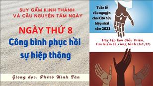 NGÀY THỨ VIII: Công bình phục hồi sự hiệp thông | Tuần lễ cầu nguyện cho sự Hiệp Nhất