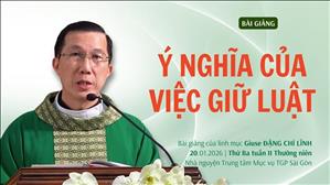 Ý nghĩa của việc giữ luật - Lm Giuse Đặng Chí Lĩnh | Thứ Ba tuần II Thường niên