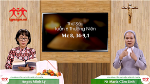 Gia đình cầu nguyện với Lời Chúa: Thứ Sáu tuần 6 Thường Niên (Mc 8, 34-9,1)