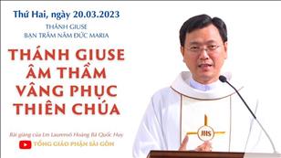 Thánh Giuse âm thầm vâng phục Thiên Chúa - Lm Laurensô Hoàng Bá Quốc Huy | Thánh Giuse bạn Đức Mẹ Maria
