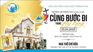 Cầu Nguyện Cùng Đức Thánh Cha - Hành Hương Năm Thánh Tại Nhà Thờ Chí Hòa | 19:00 - 23/5/2025