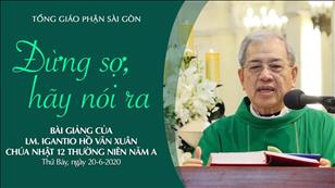 CN 12 Thường niên A - Bài giảng: Đừng sợ! Hãy nói ra