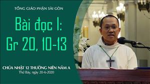CN 12 Thường niên A - Bài đọc I: Gr 20, 10-13