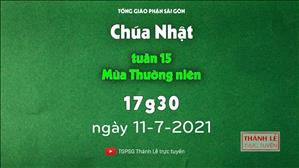 TGPSG trực tuyến 11-7-2021: Chúa nhật 15 TN lúc 17:30