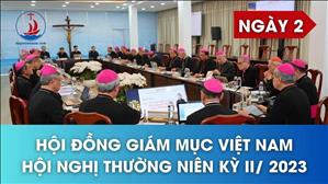 Hội đồng Giám mục: Hội nghị thường niên kỳ II/ 2023 - Ngày 2