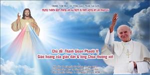 Chuyên đề Thánh Gioan Phaolô II, Giáo hoàng của giáo dân & lòng Chúa thương xót - trực tuyến