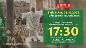 Thánh lễ trực tuyến | 17:30 | Thứ Năm Tuần 29 Mùa Thường Niên | Ngày 26-10-2023 | TTMV TGPSG