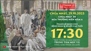 Thánh lễ trực tuyến | 17:30 | Chúa nhật 30 mùa Thường niên năm A | Ngày 29-10-2023 | TTMV TGPSG