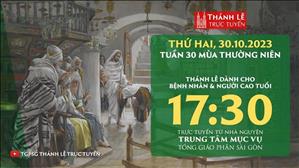 Thánh lễ trực tuyến | 17:30 | Thứ Hai Tuần 30 Mùa Thường Niên | Ngày 30-10-2023 | TTMV TGPSG
