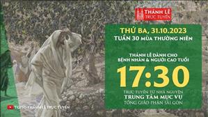 Thánh lễ trực tuyến | 17:30 | Thứ Ba Tuần 30 Mùa Thường Niên | Ngày 31-10-2023 | TTMV TGPSG