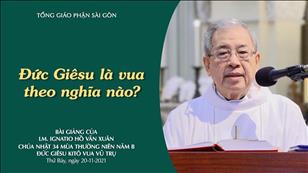 Chúa nhật 34 TN năm B - Đức Giêsu là vua theo nghĩa nào?