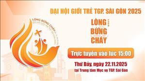 Đại hội Giới trẻ TGP Sài Gòn 2025 | 15:00 Ngày 22-11-2025 | TTMV TGP Sài Gòn