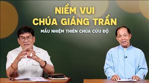 Niềm vui Chúa Giáng Trần - Mầu Nhiệm Ơn Cứu Độ