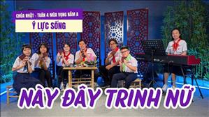 Này đây trinh nữ - Gx. Hàng Xanh | Ý LỰC SỐNG CN 4 mùa Vọng năm A