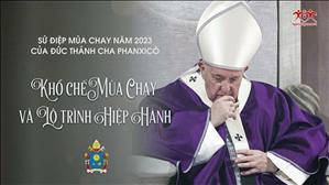 Khổ chế Mùa Chay và Lộ trình Hiệp Hành | Sứ điệp Mùa Chay năm 2023 của ĐTC Phanxicô