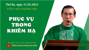 Phục vụ trong khiêm hạ - Lm Giuse Đặng Chí Lĩnh | Thứ Ba tuần 7 TN