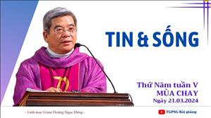 Tin & Sống - Lm Giuse Hoàng Ngọc Dũng | Thứ Năm tuần V MC