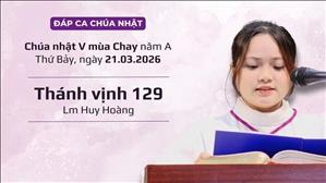 Đáp ca: Tv 129 - Lm Huy Hoàng | CN V MC năm A