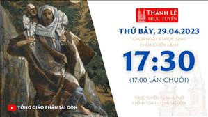 Thánh Lễ Trực tuyến | 17:30 | Chúa Nhật Tuần 4 Phục Sinh | Ngày 29-4-2023 | Nhà thờ Đức Bà