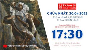 Thánh Lễ Trực tuyến | 17:30 | Chúa Nhật Tuần 4 Phục Sinh | Ngày 30-4-2023 | TTMV TGPSG