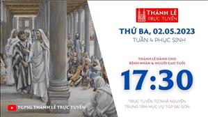 Thánh Lễ Trực tuyến | 17:30 | Thứ Ba Tuần 4 Phục Sinh | Ngày 2-5-2023 | TTMV TGPSG
