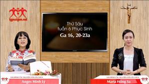 Gia đình cầu nguyện với Lời Chúa: Thứ Sáu tuần 6 Phục Sinh (Ga 16, 20-23a)
