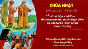 TGP Sài Gòn: Suy niệm Tin mừng ngày 27-9-2020: Chúa nhật 26 mùa Thường niên - ĐTGM Giuse Nguyễn Năng