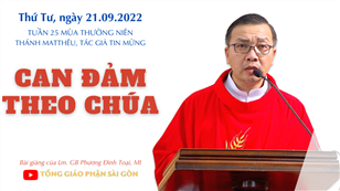 TGPSG Bài giảng: Thánh Matthêô, tông đồ, tác giả sách Tin mừng ngày 21-9-2022 tại Nhà nguyện Trung tâm Mục vụ TGP Sài Gòn