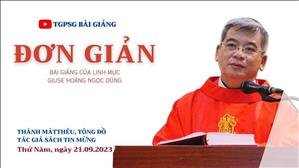 Đơn giản - Lm Giuse Hoàng Ngọc Dũng | Thánh Matthêu, Tông đồ, tác giả sách Tin mừng