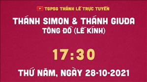 TGPSG Thánh Lễ trực tuyến 28-10-2021: Thánh Simon và thánh Giuđa, Tông đồ (lễ kính) lúc 17:30