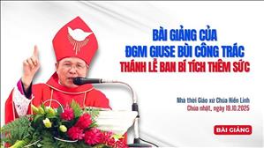 Bài giảng của ĐGM Giuse Bùi Công Trác | Thánh lễ ban Bí tích Thêm Sức Giáo xứ Chúa Hiển Linh