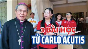 3 bài học từ Carlo Acutis - ĐGM Giuse Bùi Công Trác