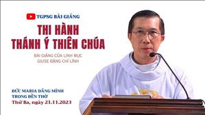 Thi hành thánh ý Thiên Chúa - Lm Giuse Đặng Chí Lĩnh | Đức Mẹ dâng mình trong đền thờ