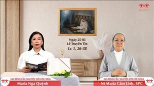 Gia đình cầu nguyện với Lời Chúa ngày 25-3-2022: Lễ Truyền Tin (Lc 1, 26-38)