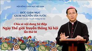 Chia sẻ nội dung Sứ điệp Ngày Thế Giới Truyền thông Xã hội lần thứ 54