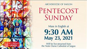 English Mass: Pentecost Sunday at 9:30 AM on Sunday, May 23, 2021 in Notre Dame Cathedral of Saigon