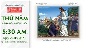 TGP Sài Gòn trực tuyến 27-5-2021: Thứ Năm tuần 8 TN lúc 5:30 tại Nhà thờ Chính tòa Đức Bà