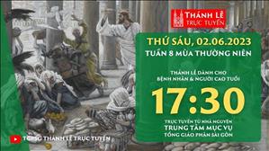 Thánh Lễ Trực tuyến | 17:30 | Thứ Sáu Tuần 8 Mùa Thường Niên | Ngày 2-6-2023 | TTMV TGPSG