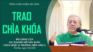 CN 21 Thường niên A - Bài giảng: Trao chìa khóa