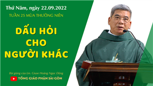 TGPSG Bài giảng: Thứ Năm tuần 25 mùa Thường niên ngày 22-9-2022 tại Nhà nguyện Trung tâm Mục vụ TGP Sài Gòn