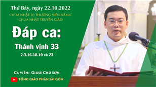 CN 30 TN năm C - Đáp ca: Tv 33, 2-3.16-18.19 và 23