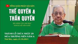Thế quyền & Thần quyền - Lm Ignatio Hồ Văn Xuân | CN 29 TN năm A