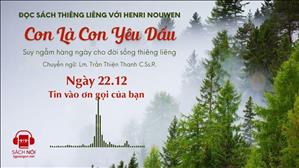 Ngày 22/12: Tin vào ơn gọi của bạn | Con là Con yêu dấu