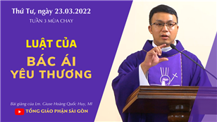 TGPSG Bài giảng: Thứ Tư tuần 3 mùa Chay ngày 23-3-2022 tại Nhà nguyện Trung tâm Mục vụ TGP Sài Gòn