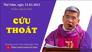 Cứu thoát - Lm Giuse Hoàng Ngọc Dũng | Thứ Năm tuần 4 MC