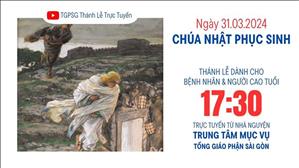 Chúa nhật Phục sinh | 17:30 Ngày 31-3-2024 | TTMV TGPSG