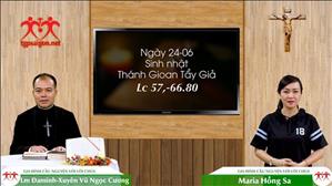 Gia đình cầu nguyện với Lời Chúa: Ngày 24-06 Sinh nhật Thánh Gioan Tẩy Giả