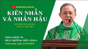 Kiên nhẫn và nhân hậu - Lm Giuse Vũ Hữu Hiền | CN 16 TN năm A